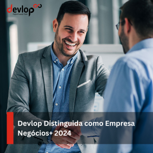 Devlop Distinguida Como Empresa Negócios+ 2024