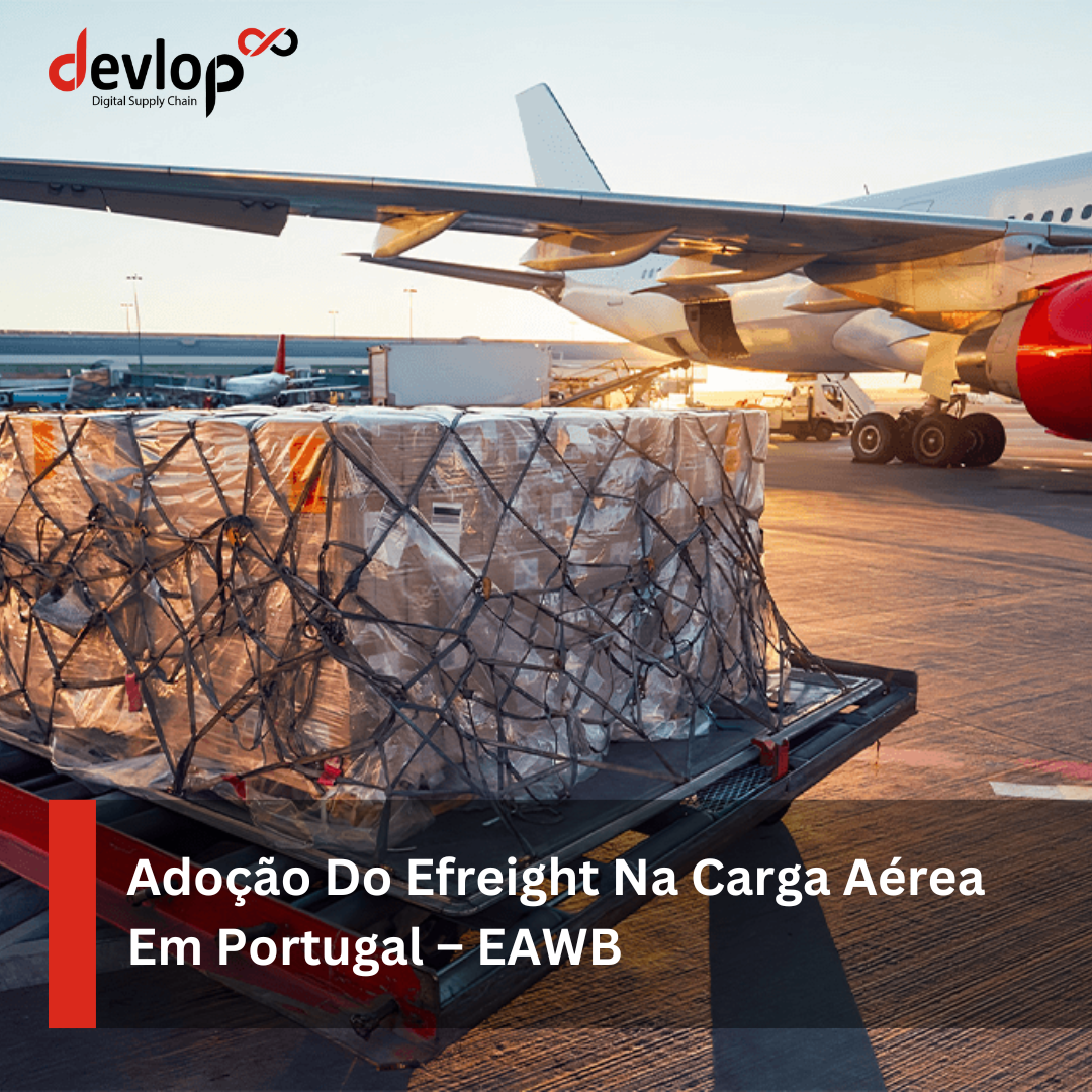 Adoção do Efreight na Carga aérea em Portugal – eAWB