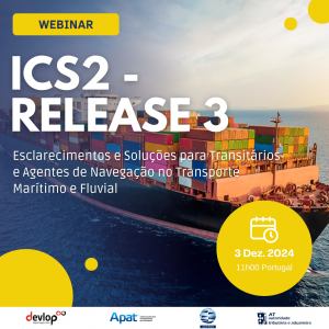 Webinar ICS2 – Release 3: Transitários e Agentes de Navegação no Transporte Marítimo e Fluvial